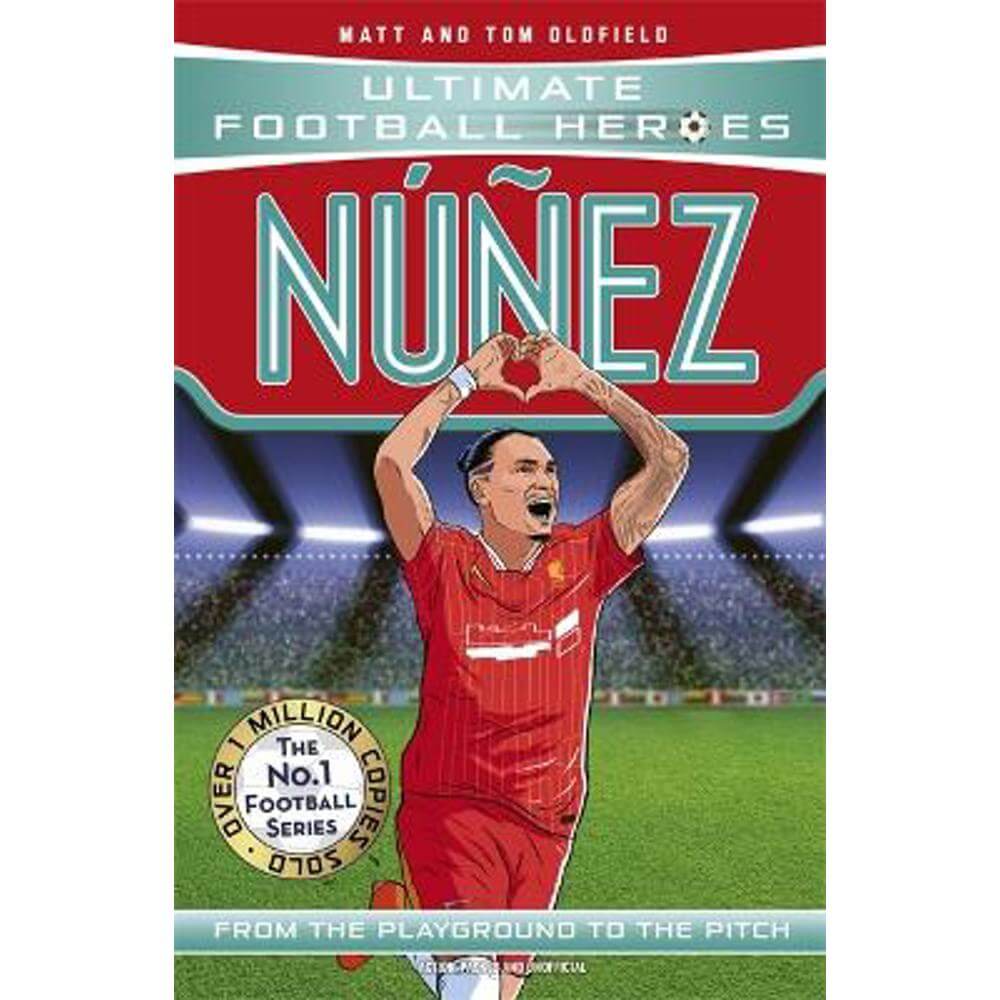 Nunez (Ultimate Football Heroes - The No.1 football series): Collect them all! (Paperback) - Matt & Tom Oldfield